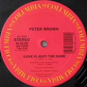 PETER BROWN - Love Is Just The Game (12 Pulgadas)